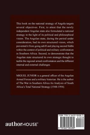 The War in Southern Africa: An Analysis of Angolan National Strategy 1975-1991