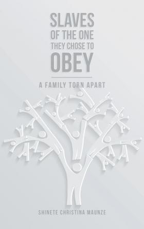 Slaves of the One They Chose to Obey: A Family Torn Apart