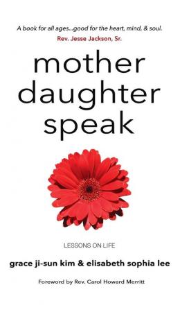 Mother Daughter Speak: Lessons on Life