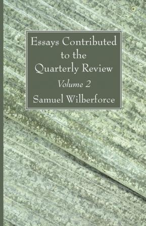 Essays Contributed to the Quarterly Review Volume 2