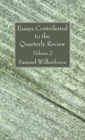 Essays Contributed to the Quarterly Review Volume 2