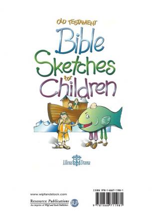 Old Testament Sketches for Children: 24 Interactive Scripts for Youth and Adults to Perform for Kids