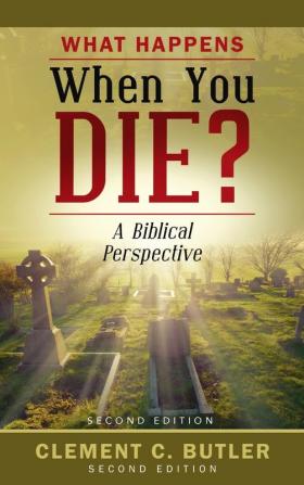 What Happens When You Die? Second Edition