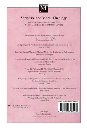 Journal of Moral Theology Volume 10 Special Issue 1: Scripture and Moral Theology