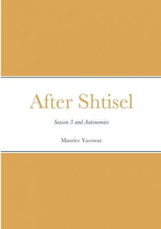 After Shtisel: Season 3 and Autonomies