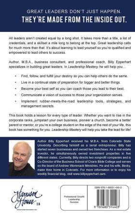 Leadership Mastery: Growing Your Capacity to Lead Yourself Others and Your Organization