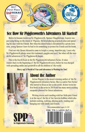 Sir Pigglesworth's Adventures in Pigonia: The Story of Sir Pigglesworth as a Young Piglet with Pirate Battles! (Toddler-Level Violence) [Illustrated ... Ages 6-10]: 4 (Sir Pigglesworth Adventure)