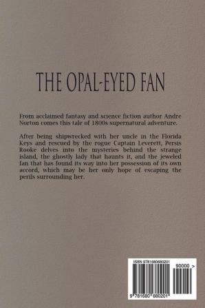 The Opal-Eyed Fan