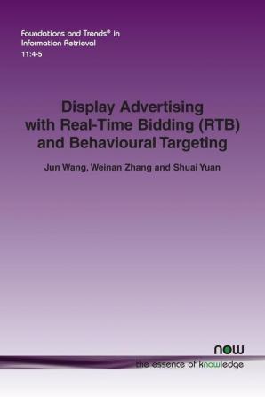 Display Advertising with Real-Time Bidding (RTB) and Behavioural Targeting