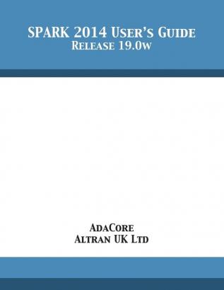 SPARK 2014 User's Guide: Release 19.0w