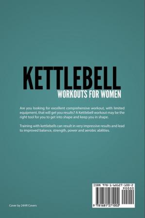 Kettlebell Workouts For Women: Kettlebell Training and Exercise Book