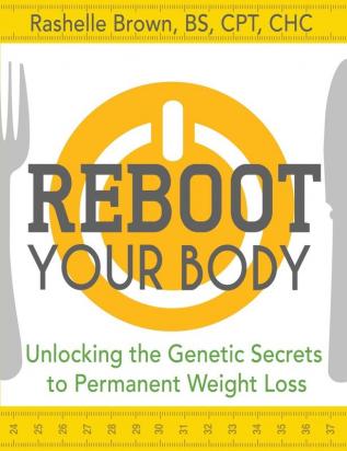 Reboot Your Body: Unlocking the Genetic Secrets to Permanent Weight Loss