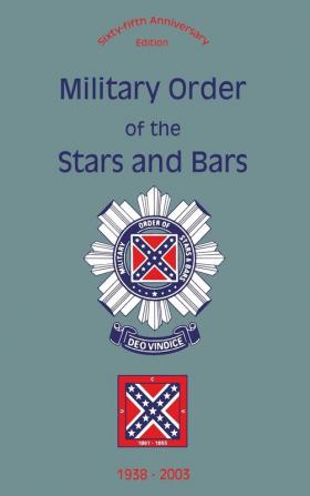 Military Order of the Stars and Bars (65th Anniversary Edition): 1938-2003