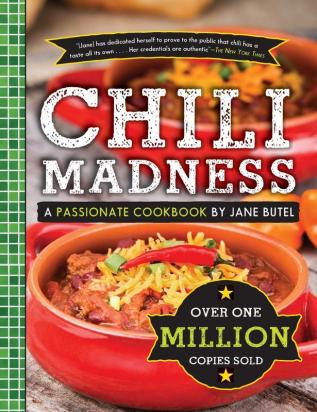 Jane Butel's Chili Madness: A Passionate Cookbook (The Jane Butel Library)