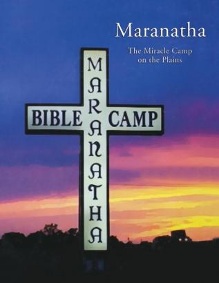 Maranatha: The Miracle Camp on the Plains