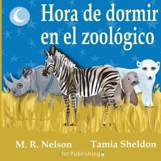 Hora de Dormir en el Zoológico (Xist Kids Spanish Books) (Spanish Edition)