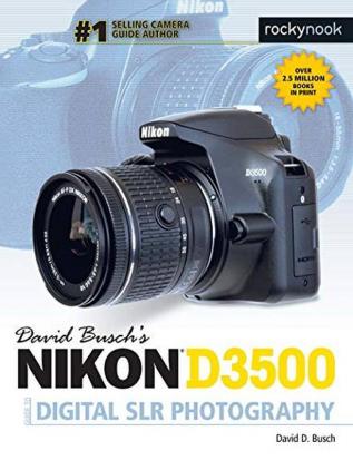 David Busch's Nikon D3500 Guide to Digit