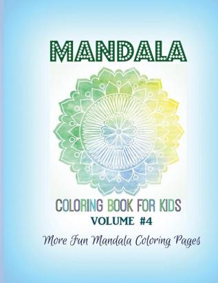 Mandala Coloring Book for Kids: More Fun Mandala Coloring Pages