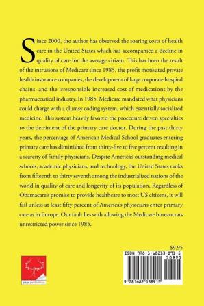 The Major Cause of Rising Health Care Cost with Decreasing Quality: A Scarcity of Primary Care Physicians