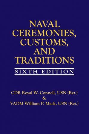 Naval Ceremonies Customs and Traditions 6th Edition