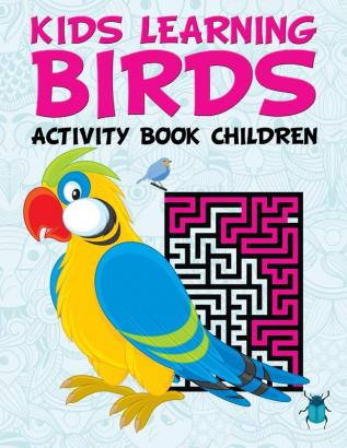 Kids Learning Birds: Activity Book Children