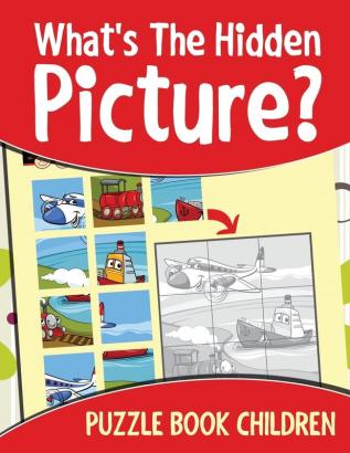 What's The Hidden Picture?: Puzzle Book Children