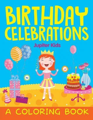 Birthday Celebrations (A Coloring Book)