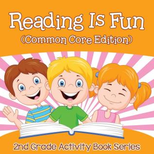 Reading Is Fun (Common Core Edition): 2nd Grade Activity Book Series