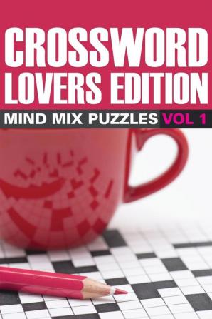 Crossword Lovers Edition: Mind Mix Puzzles Vol 1