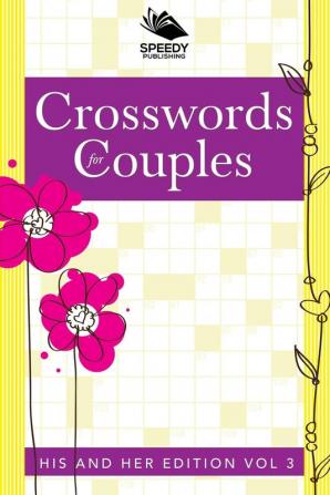 Crosswords For Couples: His and Her Edition Vol 3