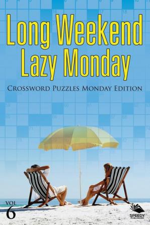 Long Weekend Lazy Monday Vol 6: Crossword Puzzles Monday Edition