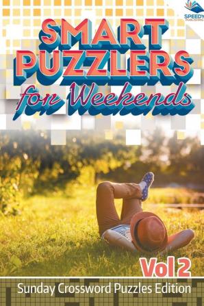 Smart Puzzlers for Weekends Vol 2: Sunday Crossword Puzzles Edition