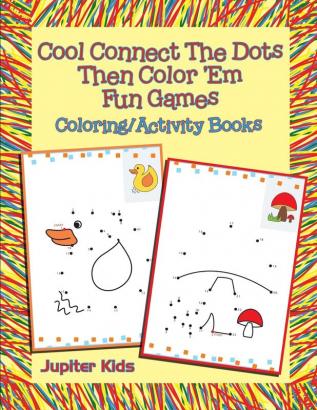 Cool Connect The Dots Then Color 'Em Fun Games