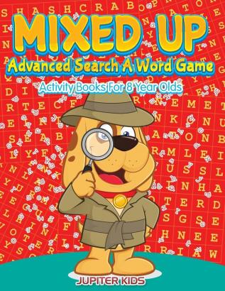 Mixed Up - Advanced Search A Word Game: Activity Books For 8 Year Olds