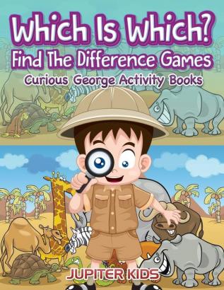 Which Is Which? Find The Difference Games: Curious George Activity Books