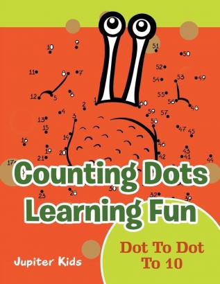 Counting Dots Learning Fun: Dot To Dot To 10