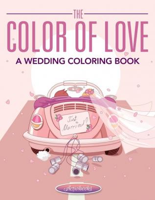 The Color of Love - A Wedding Coloring Book