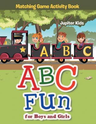 ABC Fun for Boys and Girls Matching Game Activity Book