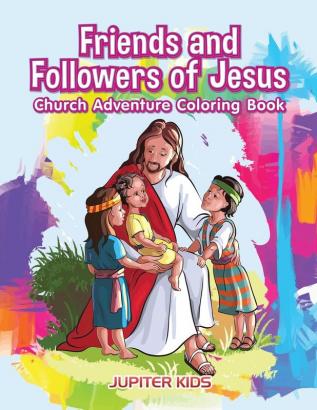 Friends and Followers of Jesus Church Adventure Coloring Book