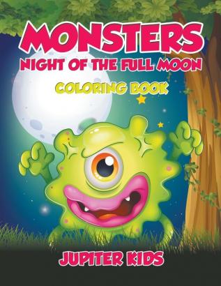 Monsters Night of the Full Moon Coloring Book