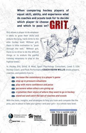 Hockey Grit Grind and Mind: Your Playbook for Increasing Toughness Focus Drive Resilience Confidence and Consistency in Today's Game