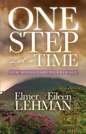 One Step at a Time: Our Missionary Pilgrimage