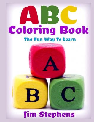 ABC Coloring Book: The Fun Way to Learn