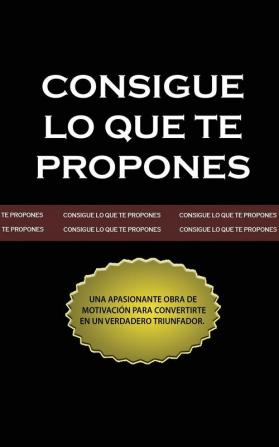 Consigue lo que te Propones (The Go-Getter Spanish Edition)