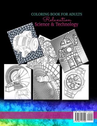 Coloring Book For adults Relaxation Science & Technology: 58 Images Beginner to Advanced