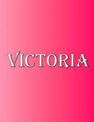 Victoria: 100 Pages 8.5 X 11 Personalized Name on Notebook College Ruled Line Paper