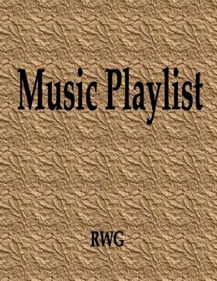 Music Playlist: 50 Pages 8.5 X 11