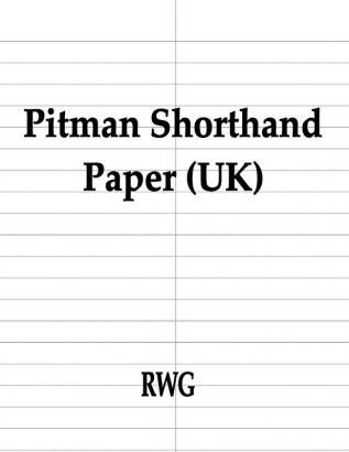 Pitman Shorthand Paper (UK): 150 Pages 8.5 X 11