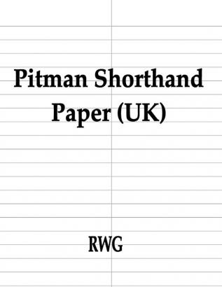 Pitman Shorthand Paper (UK): 200 Pages 8.5 X 11