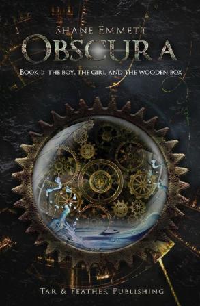 Obscura Book 1: The Boy the Girl and the Wooden Box